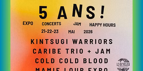 5 ANS D\u00c9J\u00c0 ! CONCERTS KINTSUGI WARRIORS - CARIBE TRIO - COLD COLD BLOOD