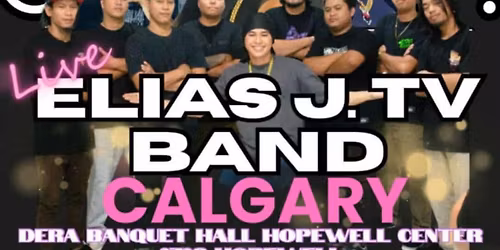 ELIAS J.TV BAND -CALGARY