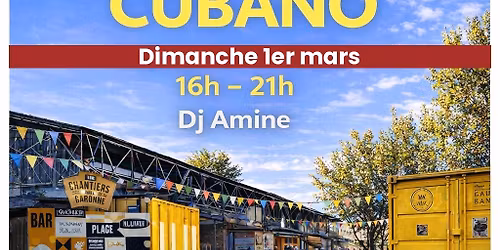 AUX CHANTIERS CUBANO