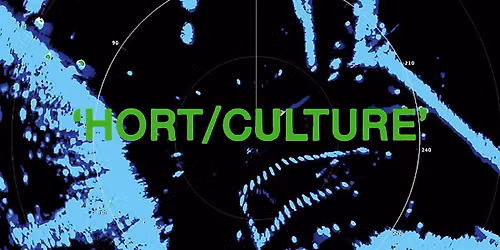 HORT\/CULTURE:  Andrew Farnsworth + special guest [TBA]