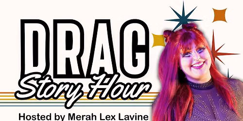 Drag Story Hour w\/ Merah & Friends