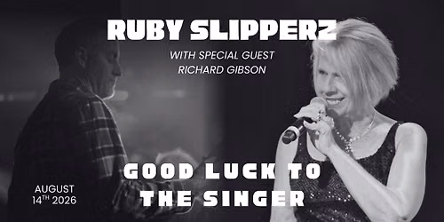 Good luck to the Singer - Feat. Ruby Slipperz!
