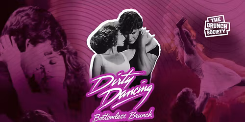 The Dirty Dancing Bottomless Brunch - Freight Island