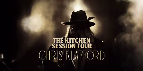 Chris Kl\u00e4fford \u2013 The Kitchen Session Tour