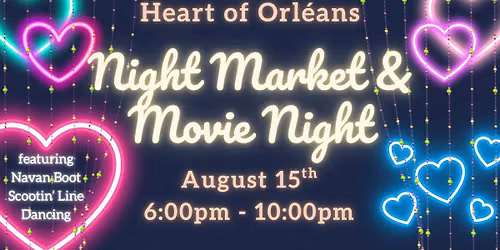 The Heart of Orl\u00e9ans Night Market & Movie Night! Featuring Navan Boot Scootin' Line Dancing