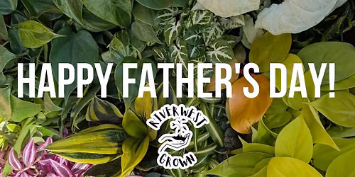 HAPPY FATHER'S DAY: Free starter plant for dads