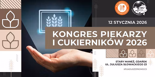 KONGRES Piekarzy i Cukiernik\u00f3w w Gda\u0144sku - 2026