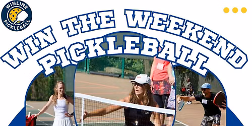 Win The Weekend! (2 Day Pickleball Camp)