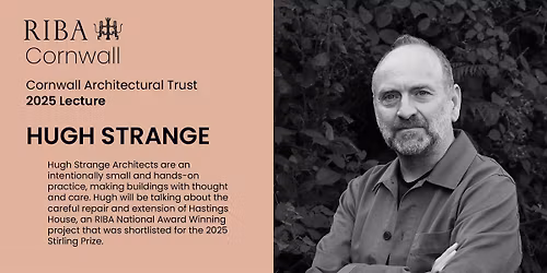 Cornwall Architectural Trust and RIBA Annual Lecture with Hugh Strange