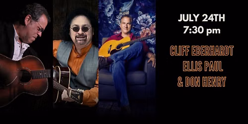 Cliff Eberhardt, Ellis Paul, and Don Henry