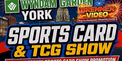 Wyndam Garden York Sports Card & TCG Show