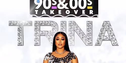 99\/2K Takeover: Trina Live! 