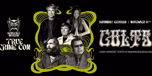 Graveface Museum True Crime Con: CULTS