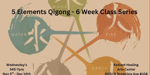 5 Elements Qigong- 6 Week Class Series