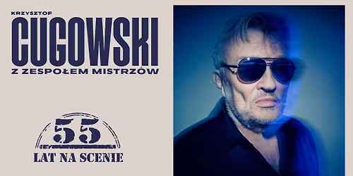 Krzysztof Cugowski z Zespo\u0142em Mistrz\u00f3w - 55 lat na scenie