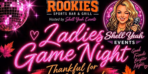 Ladies Game Night-Thankful For My Girlfriends I Rookies in Parma Heights