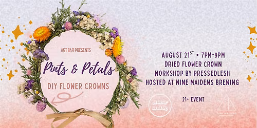 Pints & Petals : Dried Flower Crown Workshop