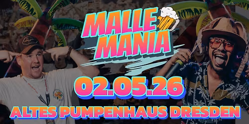 Malle Mania Indoor | Altes Pumpenhaus Dresden | 02.05.2026