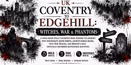 COVENTRY TO EDGEHILL: Witches, War and Phantoms