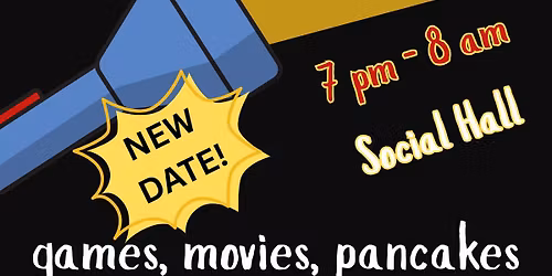 Youth Group Sleepover! (New Date: Jan 16!)