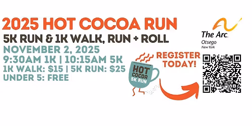 The Arc Otsego 11th Annual Hot Cocoa 5K Run\/1K Walk\/Roll