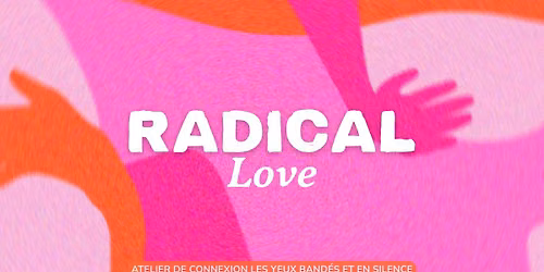 Radical love au k.nk study