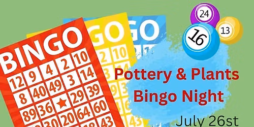 Pottery & Plants Bingo Night
