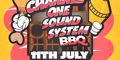 Channel One Sound System BBQ