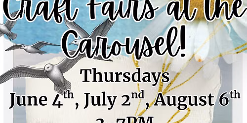 Summer Craft Fairs at The Carousel
