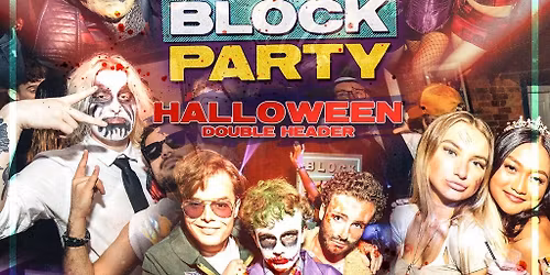 Block Party HALLOWEEN Friday 31st October