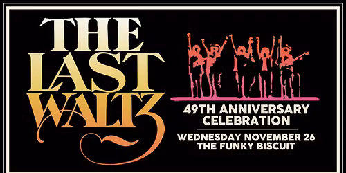 The Last Waltz - 49th Anniversary Celebration