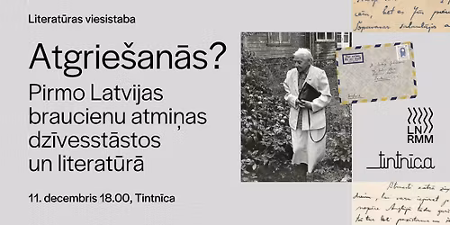 Atgrie\u0161an\u0101s? Pirmo Latvijas braucienu atmi\u0146as dz\u012bvesst\u0101stos un literat\u016br\u0101