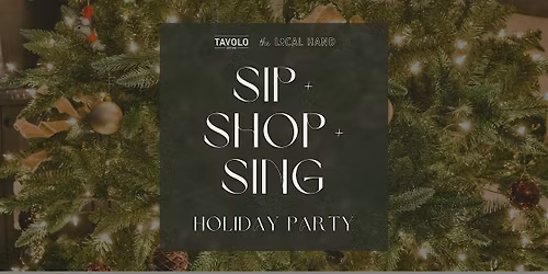 Tavolo x The Local Hand: SIP + SHOP + SING
