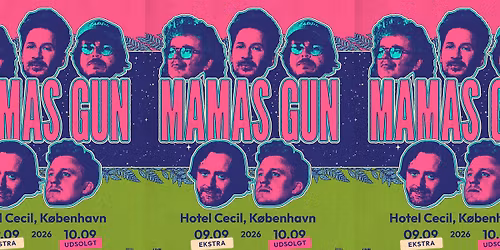 Mamas Gun | Hotel Cecil, K\u00f8benhavn [ekstrakoncert]