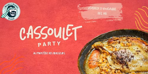 Cassoulet party au Minist\u00e8re des Brasseurs !