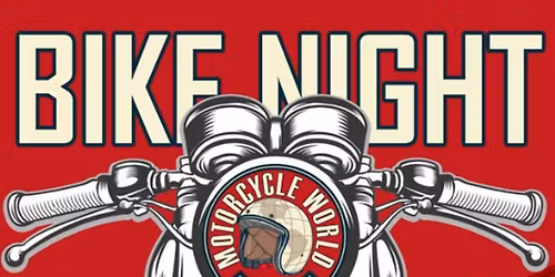 BIKE NIGHT at Motorcycle World Northampton! Last Friday of the month, April-Sept, 5pm-9pm!