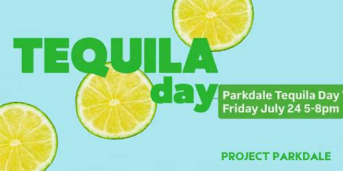 2nd Annual Parkdale World Tequila Day Walking Tour