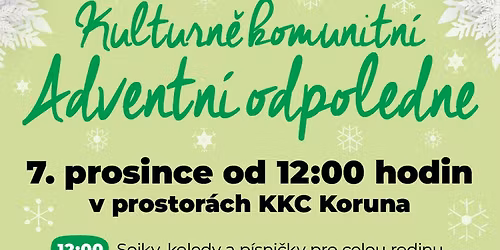 Kulturn\u011b komunitn\u00ed adventn\u00ed odpoledne v KKCK