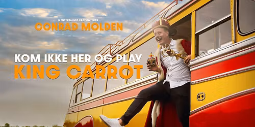 Conrad Molden \u2013 Kom ikke her og play King Carrot
