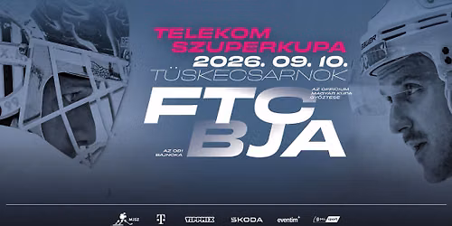 SOLD OUT! Telekom Szuperkupa 2026: FTC-Telekom - BJA HC