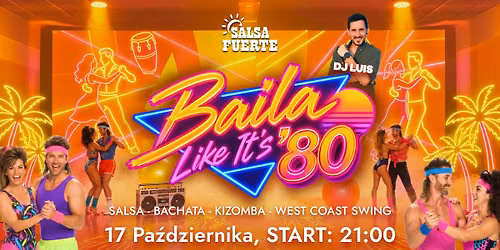 \ud83e\udea9 BAILA LIKE IT'S '80! \ud83e\udea9 Sobota 17.10, START 21:00