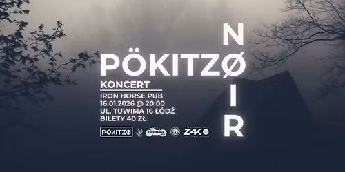 P\u00d6KITZ\u00d8 \/ N\u00d8IR - Koncert w Iron Horse