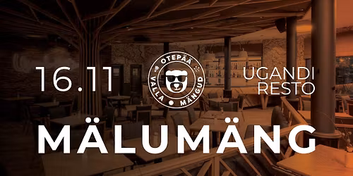 Otep\u00e4\u00e4 Valla M\u00e4ngud - UGANDI RESTO M\u00c4LUM\u00c4NG