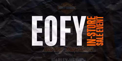 EOFY IN-STORE SALE EVENT | Harley-Heaven Sydney