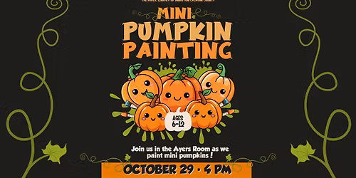 Mini Pumpkin Painting (Ages 6-12)