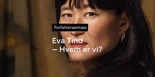 Forfattersamtale med Eva Tind \u00b7 Hvem er vi?