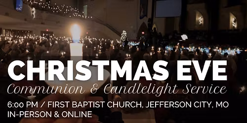 Christmas Eve Communion and Candlelight Service