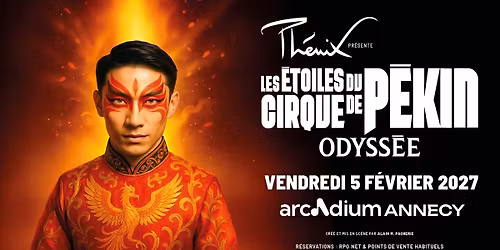 LES \u00c9TOILES DU CIRQUE DE P\u00c9KIN \u2022 L'Arcadium, Annecy \u2022 Vendredi 5 f\u00e9vrier 2027