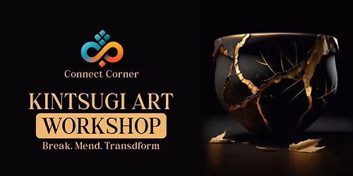Connect Corner: Kintsugi Workshop