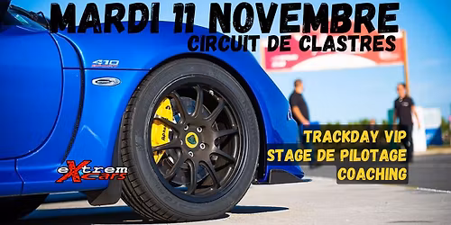 Journ\u00e9e Trackday VIP - Circuit de Clastres